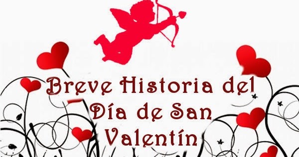 ¿Cuál es la historia y significado del Día de San Valentín?